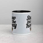 Show Me the Honey Coffee Mug & Tea Cup - Image 2