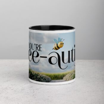 You're Bee-autiful Coffee Mug & Tea Cup