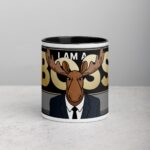 I am a Boss Moose Coffee Mug & Tea Cup