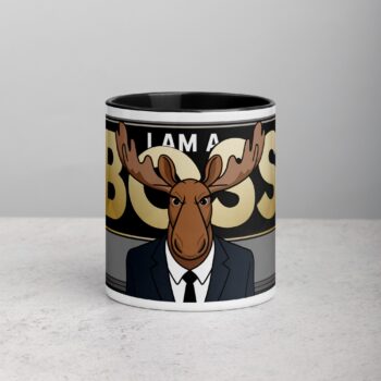 I am a Boss Moose Coffee Mug & Tea Cup