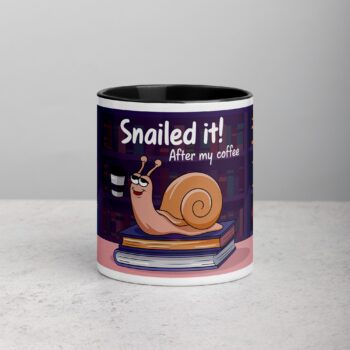 Snailed It! After My Coffee Mug