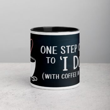 One Step Closer to ‘I Do’ (With Coffee in Hand) Mug