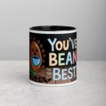 You’ve Bean the Best! Coffee Mug