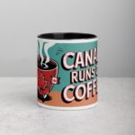 Canada Runs on Coffee Mug