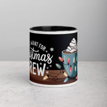 All I Want for Christmas is Brew Coffee Mug