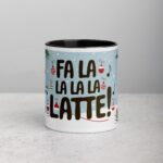 Fa La La La Latte! Coffee Christmas Mug