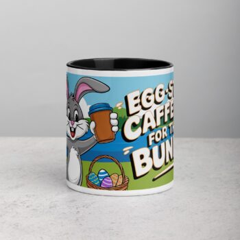 Egg-stra Caffeine for This Bunny Easter Coffee Mug