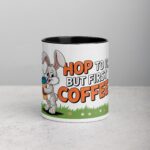 Hop To It, But First Coffee Easter Mug