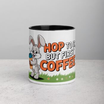 Hop To It, But First Coffee Easter Mug