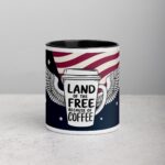 Land of the Free, Because of Coffee Mug