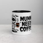 Mummy Needs Coffee Halloween Mug