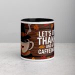 Let’s Give Thanks and Get Caffeinated Mug