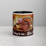 Talk Turkey to Me… After Coffee Mug