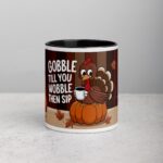 Gobble Till You Wobble, Then Sip Thanksgiving Mug