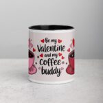 Be My Valentine and My Coffee Buddy Mug