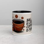 Ball is Life, Coffee is Fuel Basketball Mug
