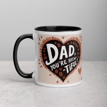 Dad, You’re Brew-tiful! Coffee Mug