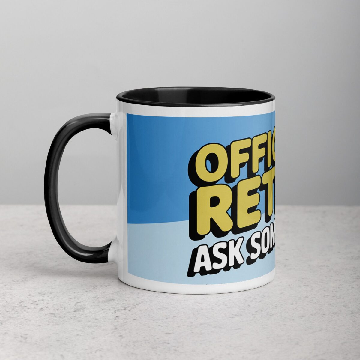 Officially Retired, Ask Someone Else! Retirement Mug - Image 2