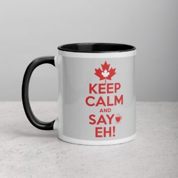 Keep Calm and Say Eh! Coffee Mug