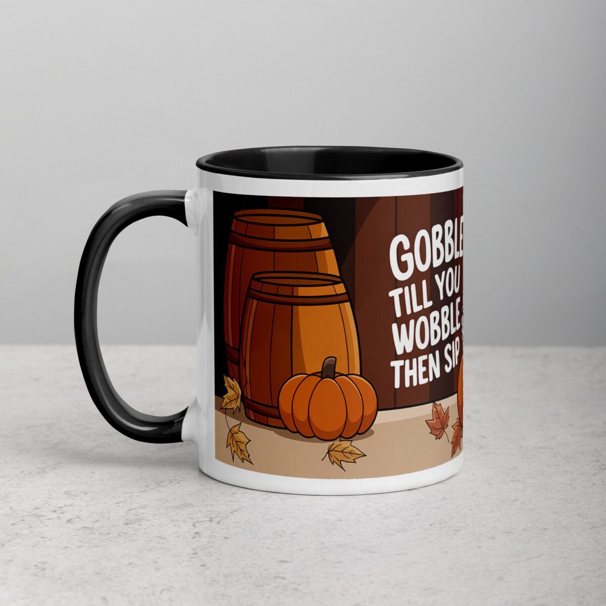 Gobble Till You Wobble, Then Sip Thanksgiving Mug - Image 2