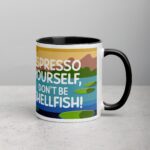 Espresso Yourself, Don’t Be Shellfish! Turtle Coffee Mug - Image 3