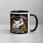 Luck of the Irish, Strength of My Coffee Mug - Image 3