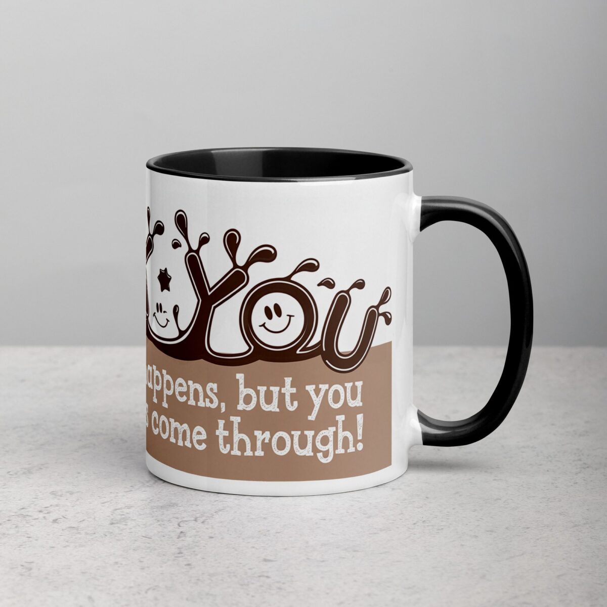 Sip Happens, But You Always Come Through! Coffee Mug - Image 3