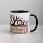 Sip Happens, But You Always Come Through! Coffee Mug - Image 3