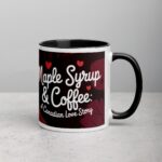 Maple Syrup & Coffee: A Canadian Love Story Mug - Image 3
