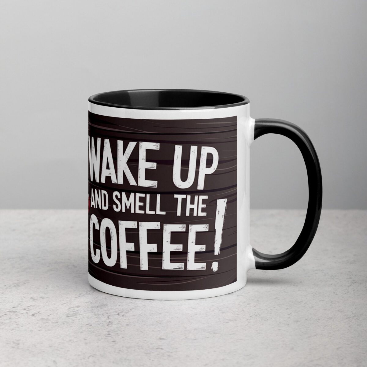 Eh, Wake Up and Smell the Coffee! Mug - Image 3