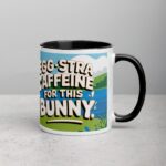 Egg-stra Caffeine for This Bunny Easter Coffee Mug - Image 3