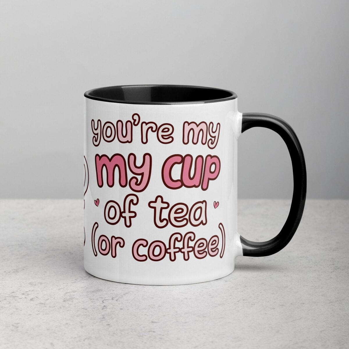 You’re My Cup of Tea (or Coffee) Mug - Image 3