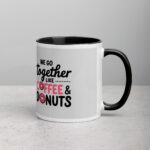 We Go Together Like Coffee & Donuts Mug - Image 3