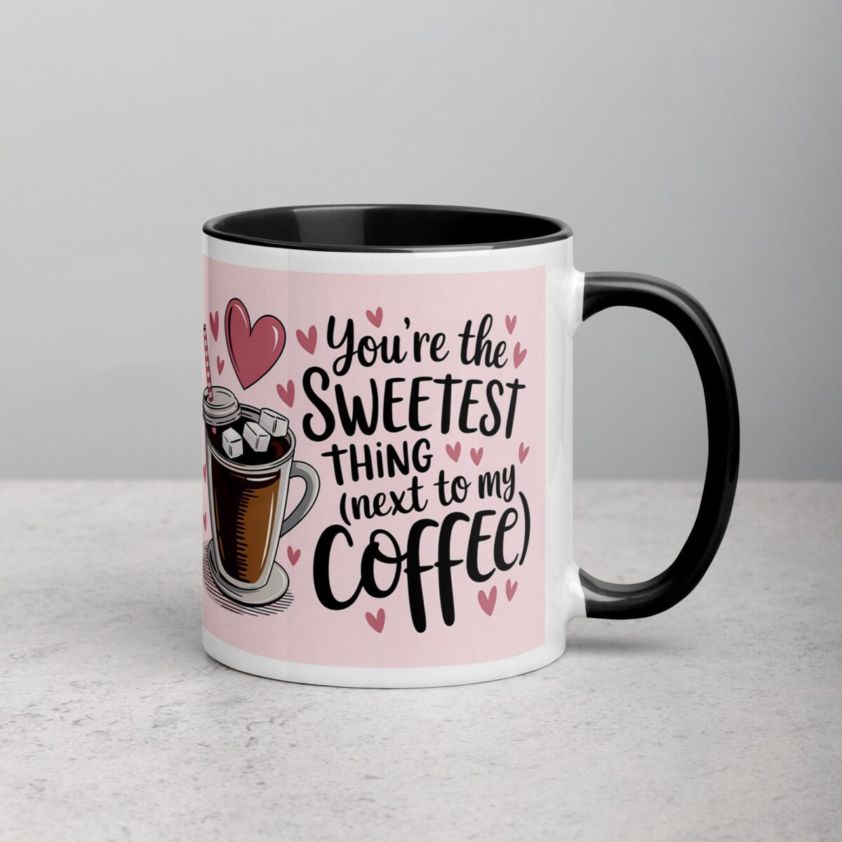 You’re the Sweetest Thing (Next to My Coffee) Mug - Image 3