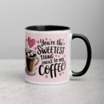 You’re the Sweetest Thing (Next to My Coffee) Mug - Image 3