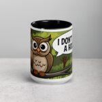 Owl Don't Give a Hoot Coffee Mug & Tea Cup - Image 4