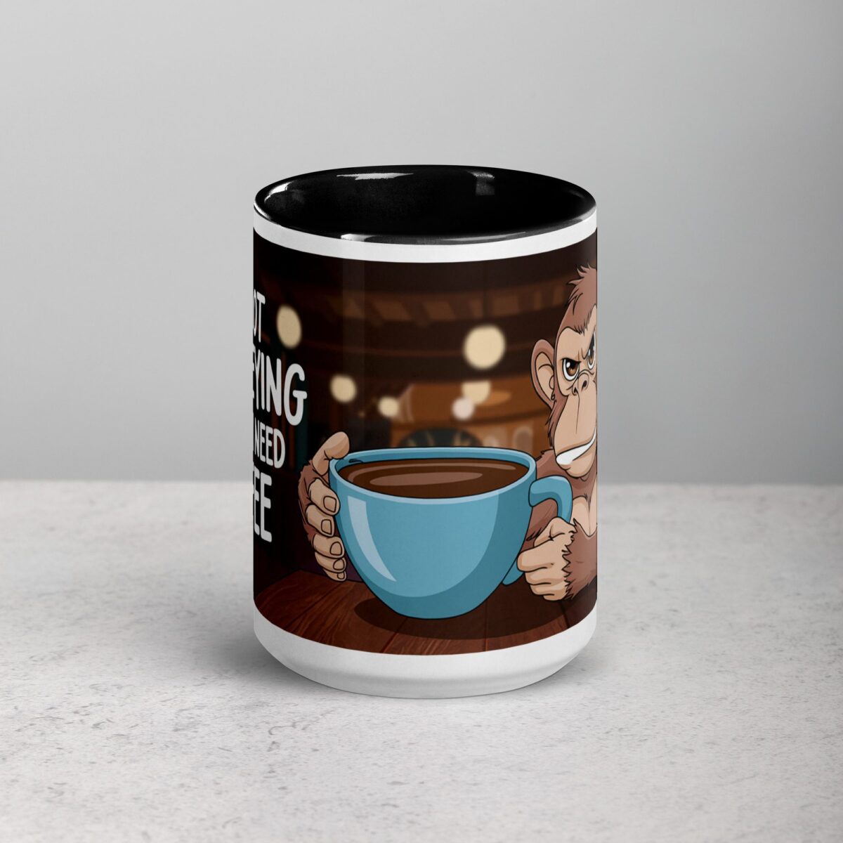 I’m Not Monkeying Around, I Need Coffee Mug - Image 4