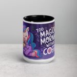 Too Magical for Mornings Without Coffee Unicorn Mug - Image 4