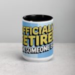 Officially Retired, Ask Someone Else! Retirement Mug - Image 4