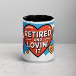 Retired and Lovin' It Coffee Mug & Tea Cup - Image 4