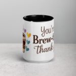 You’re Brew-tiful, Thank You! Coffee Mug - Image 4