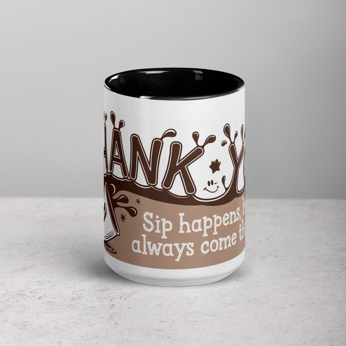 Sip Happens, But You Always Come Through! Coffee Mug - Image 4