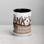 Sip Happens, But You Always Come Through! Coffee Mug - Image 4