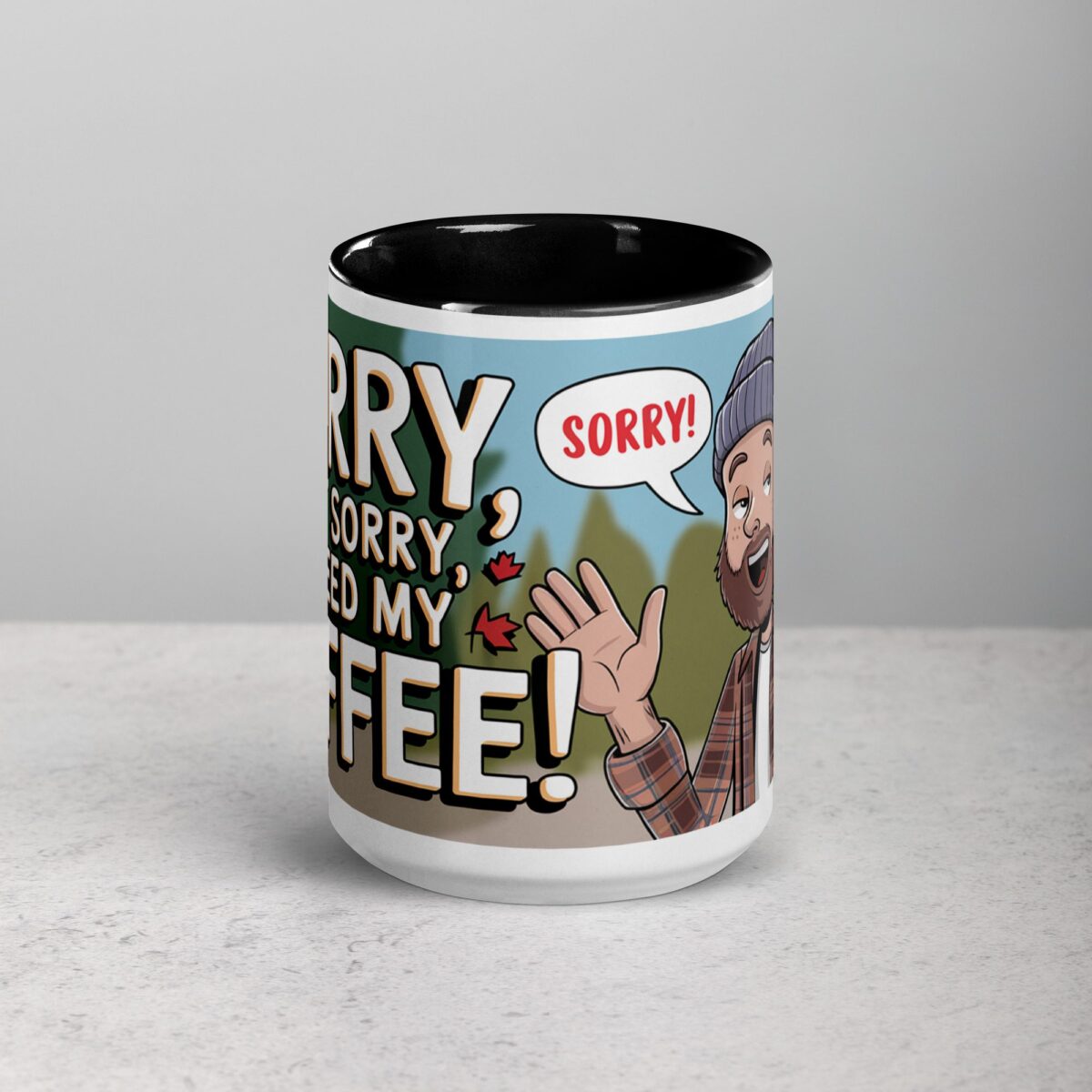 Sorry, Not Sorry, I Need My Coffee! Mug - Image 4