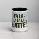 Fa La La La Latte! Coffee Christmas Mug - Image 4