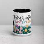 Fueled by Coffee and Easter Eggs Mug - Image 4