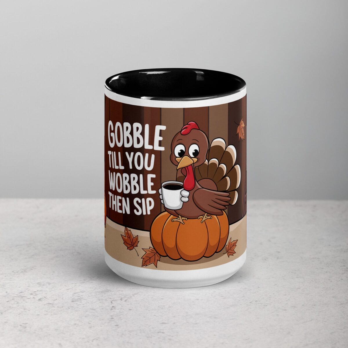 Gobble Till You Wobble, Then Sip Thanksgiving Mug - Image 4