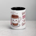 You’re My Cup of Tea (or Coffee) Mug - Image 4