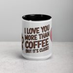 I Love You More Than Coffee (But It’s Close) Mug - Image 4