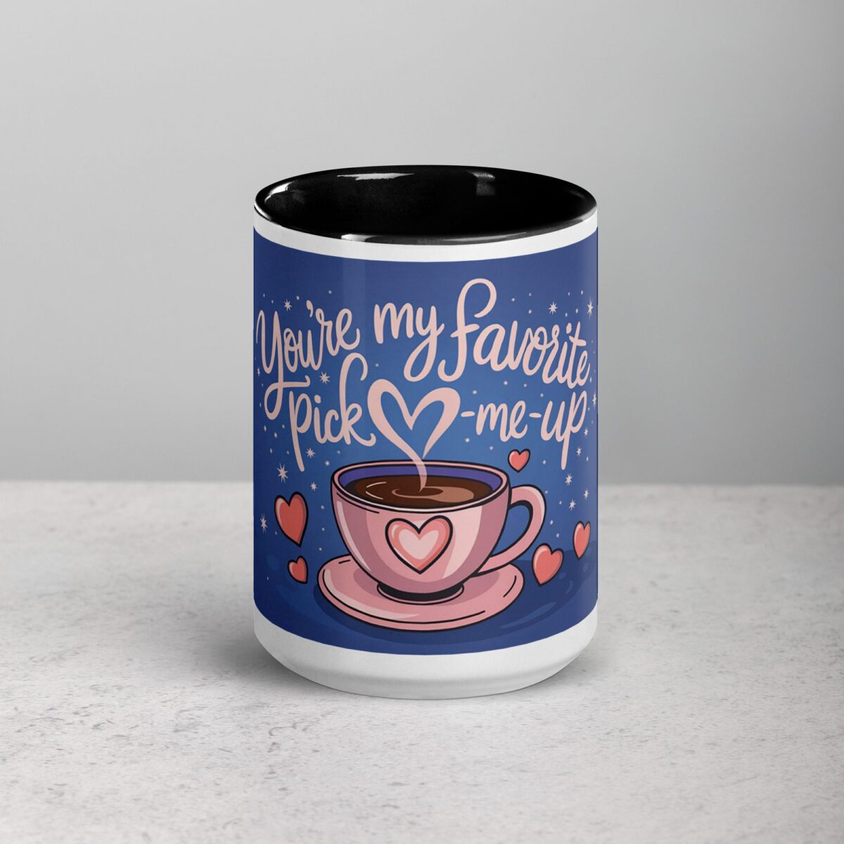 You’re My Favorite Pick-Me-Up Coffee Mug - Image 4